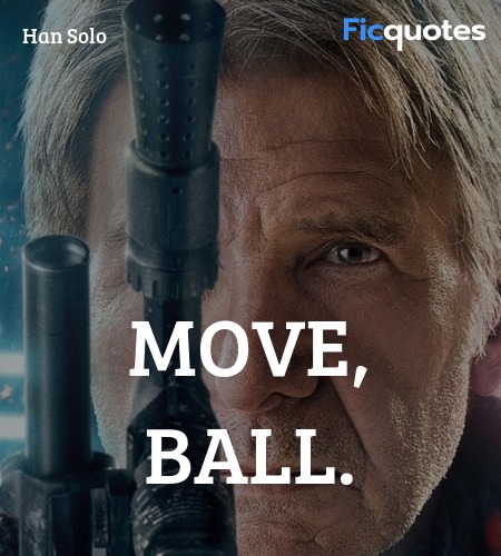 Move, ball quote image